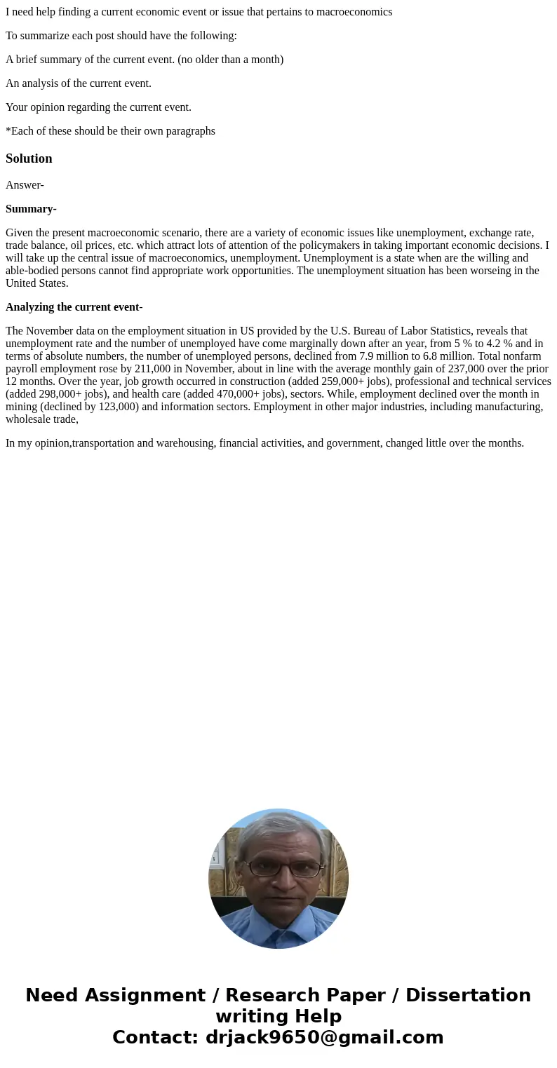 I need help finding a current economic event or issue that pertains to macroeconomics To summarize each post should have the following: A brief summary of the c