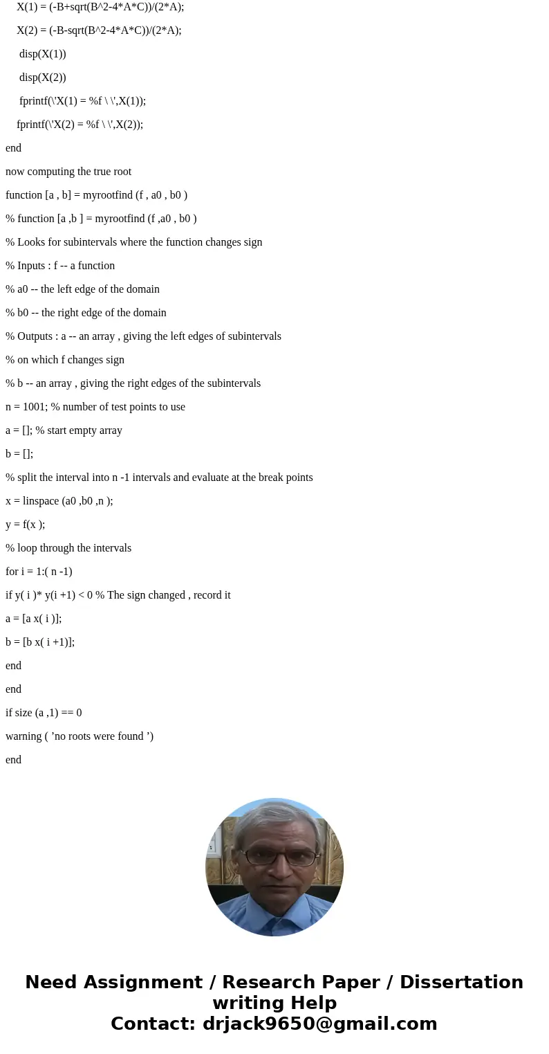 I need the source code in MATLAB. Thank you.. Cancellation, Precision and Loss of Precision. Consider finding the roots of the quadratic polynomial, f(x) = ax^2 I need the source code in MATLAB. Thank you.. Cancellation, Precision and Loss of Precision. Consider finding the roots of the quadratic polynomial, f(x) = ax^2