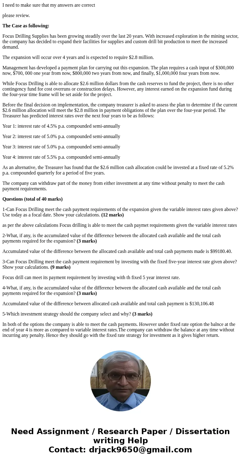 I need to make sure that my answers are correct please review. The Case as following: Focus Drilling Supplies has been growing steadily over the last 20 years.  I need to make sure that my answers are correct please review. The Case as following: Focus Drilling Supplies has been growing steadily over the last 20 years.