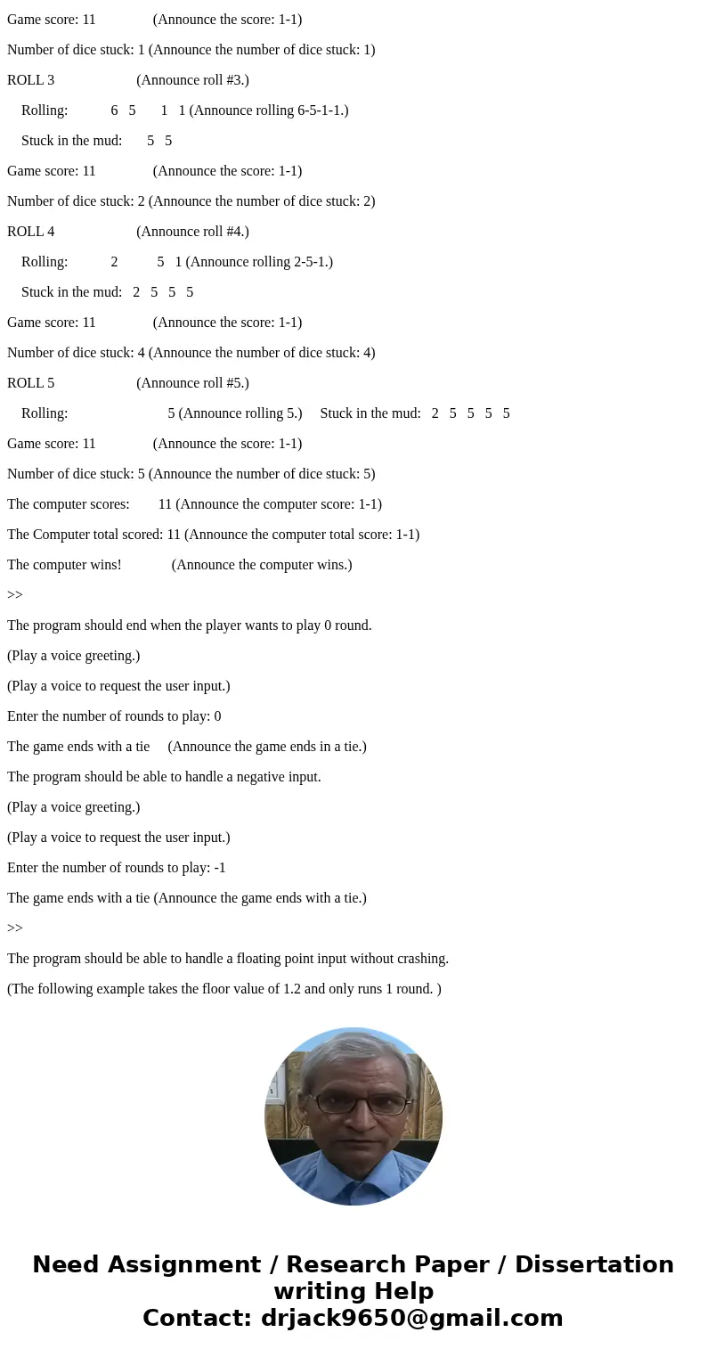 I really need help adding voices to my MATLAB code. I am suppose to add voice greeting and announcements to my stuck in the mud code. Stuck in the mud is a popu I really need help adding voices to my MATLAB code. I am suppose to add voice greeting and announcements to my stuck in the mud code. Stuck in the mud is a popu