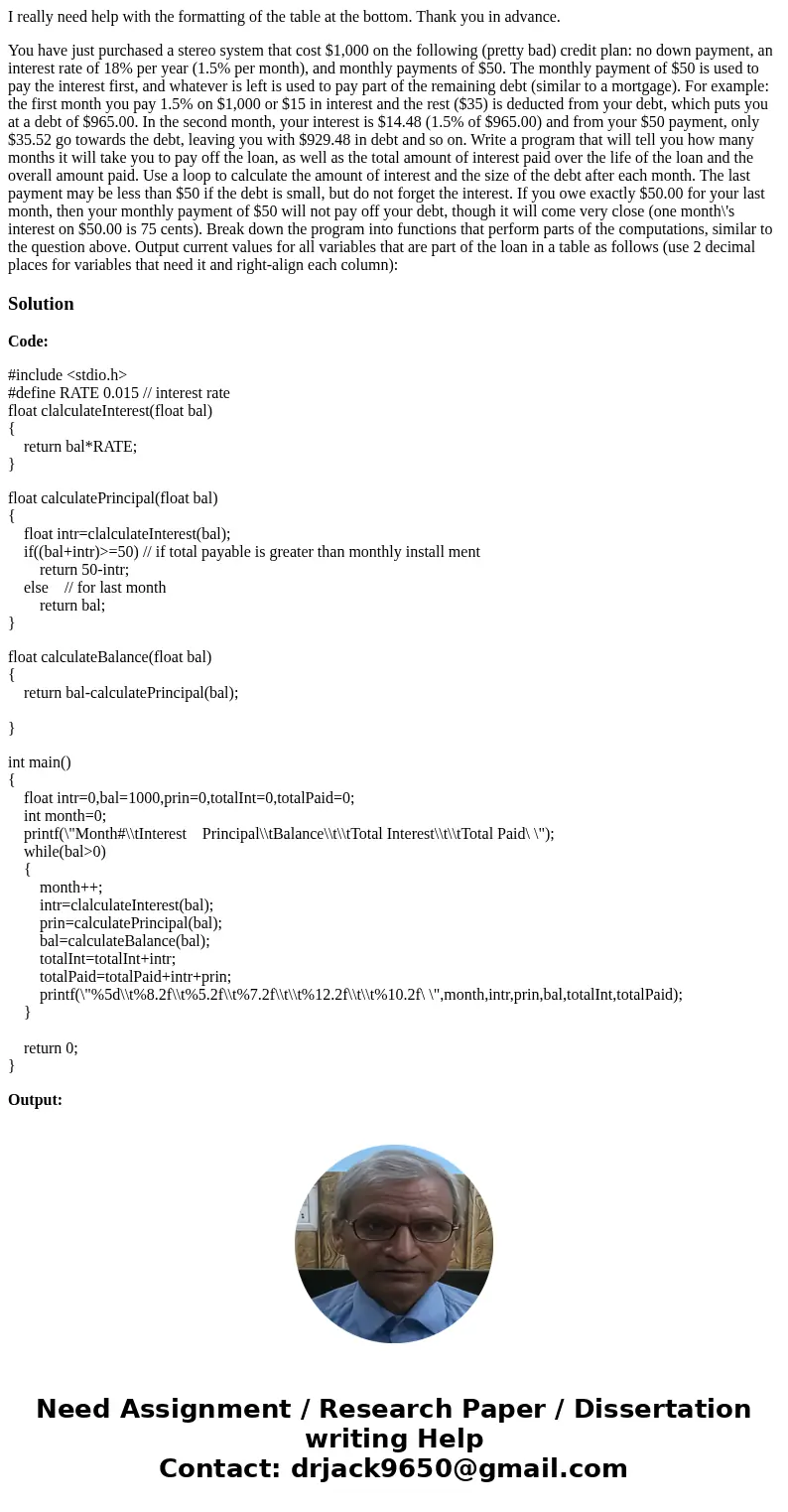 I really need help with the formatting of the table at the bottom. Thank you in advance. You have just purchased a stereo system that cost $1,000 on the followi