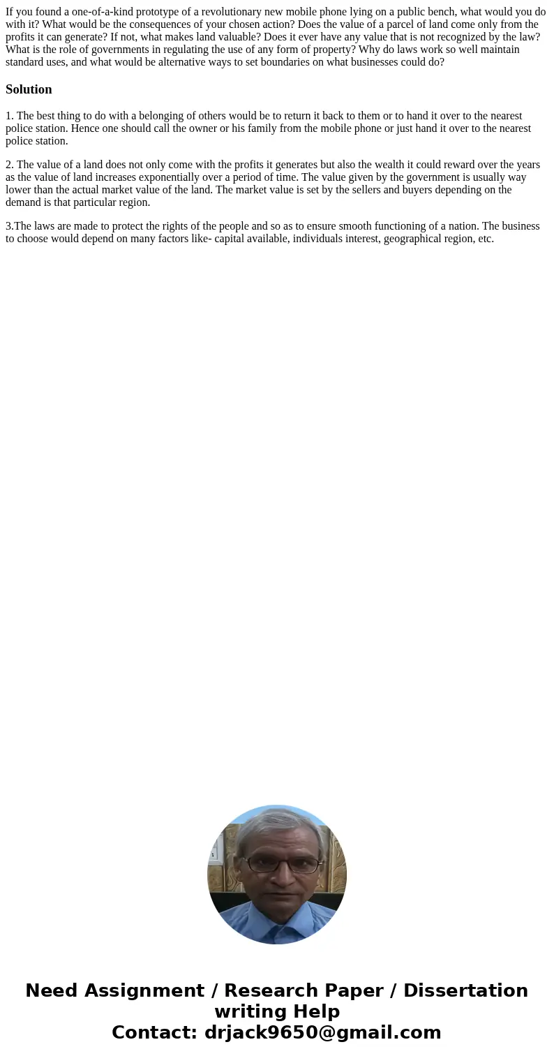 If you found a one-of-a-kind prototype of a revolutionary new mobile phone lying on a public bench, what would you do with it? What would be the consequences of If you found a one-of-a-kind prototype of a revolutionary new mobile phone lying on a public bench, what would you do with it? What would be the consequences of