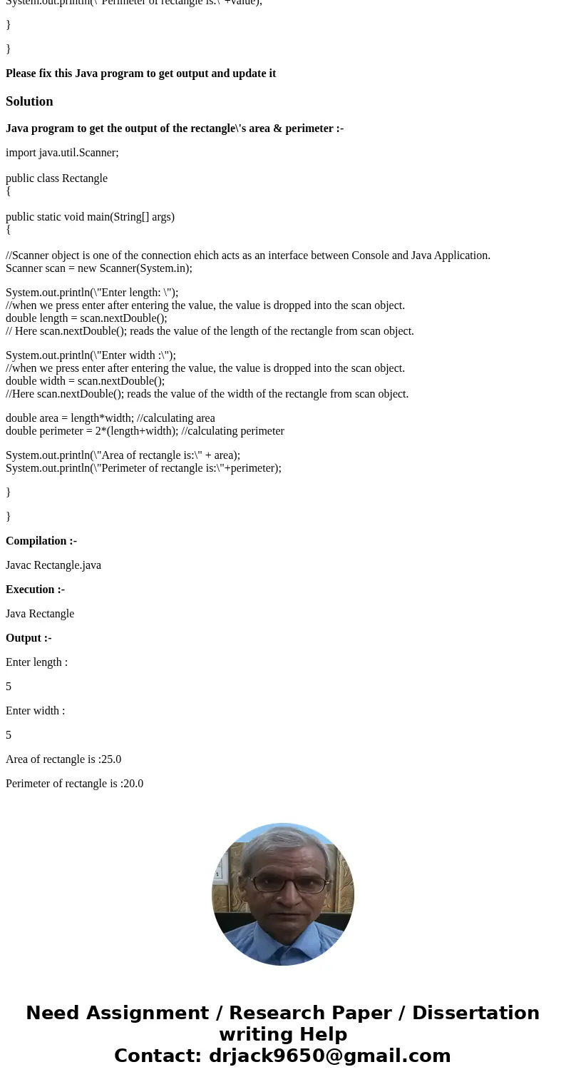 import java.util.Scanner; import java.text.value; public class Rectangle { public static void main(String[]args){ System.out.println(\