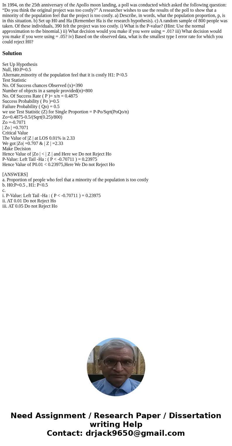 In 1994, on the 25th anniversary of the Apollo moon landing, a poll was conducted which asked the following question: “Do you think the original project was too In 1994, on the 25th anniversary of the Apollo moon landing, a poll was conducted which asked the following question: “Do you think the original project was too