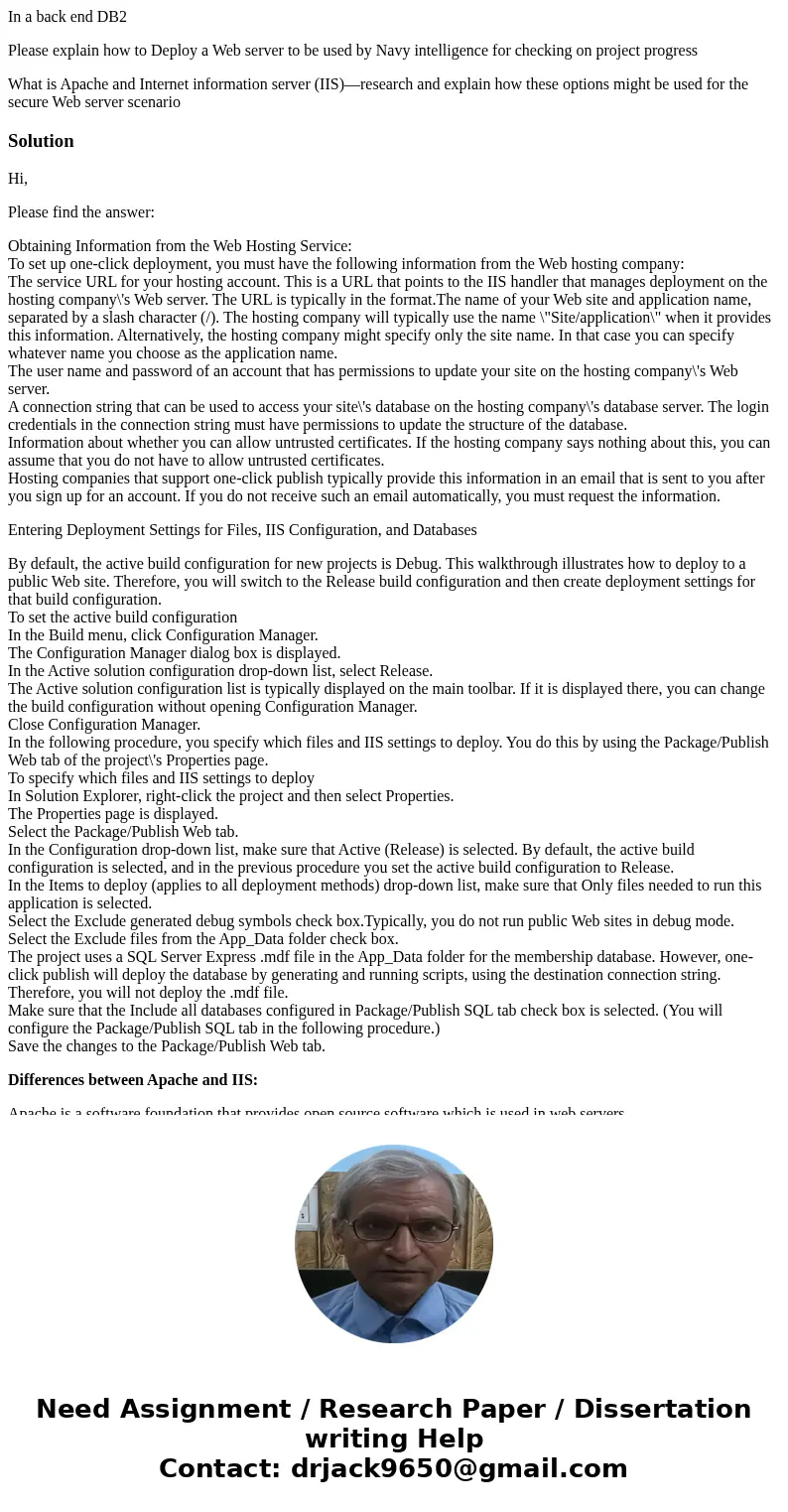 In a back end DB2 Please explain how to Deploy a Web server to be used by Navy intelligence for checking on project progress What is Apache and Internet informa