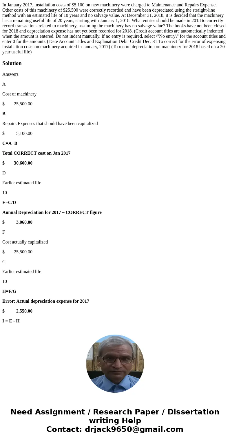 In January 2017, installation costs of $5,100 on new machinery were charged to Maintenance and Repairs Expense. Other costs of this machinery of $25,500 were c  In January 2017, installation costs of $5,100 on new machinery were charged to Maintenance and Repairs Expense. Other costs of this machinery of $25,500 were c