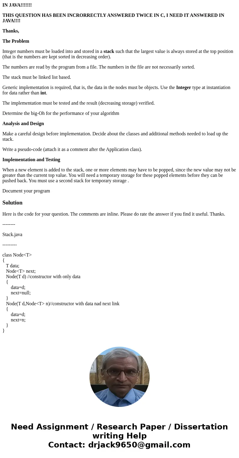 IN JAVA!!!!!!! THIS QUESTION HAS BEEN INCRORRECTLY ANSWERED TWICE IN C, I NEED IT ANSWERED IN JAVA!!!! Thanks, The Problem Integer numbers must be loaded into a IN JAVA!!!!!!! THIS QUESTION HAS BEEN INCRORRECTLY ANSWERED TWICE IN C, I NEED IT ANSWERED IN JAVA!!!! Thanks, The Problem Integer numbers must be loaded into a
