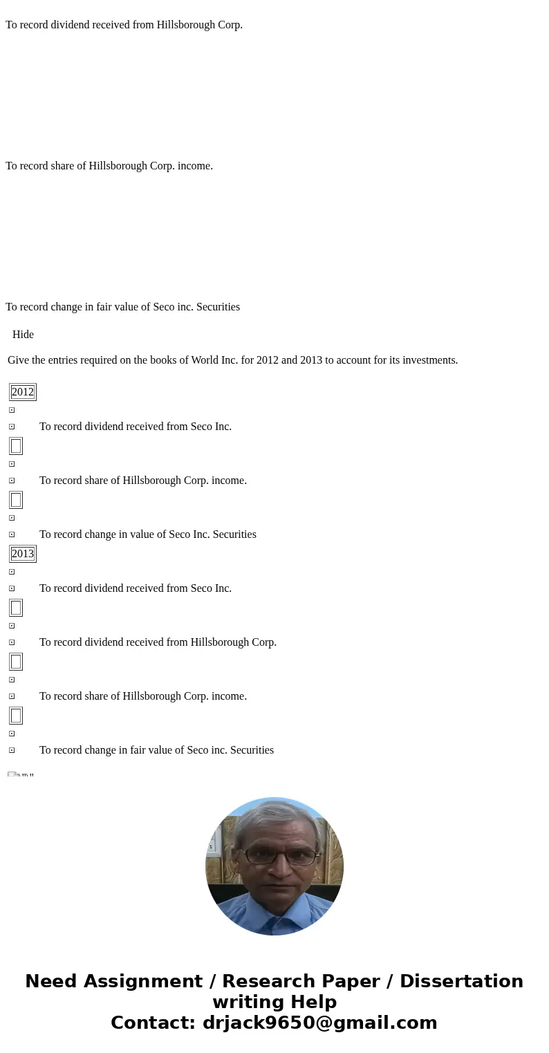 Investments in Common Stock Both Seco Inc. and Hillsborough Corp. have 100,000 shares of no-par common stock outstanding. World Inc. acquired 10,000 shares of S