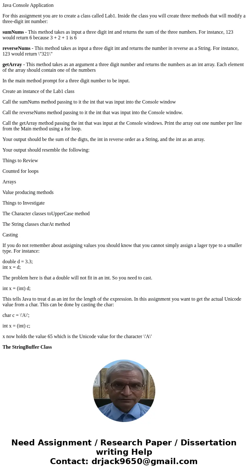 Java Console Application For this assignment you are to create a class called Lab1. Inside the class you will create three methods that will modify a three-digi Java Console Application For this assignment you are to create a class called Lab1. Inside the class you will create three methods that will modify a three-digi