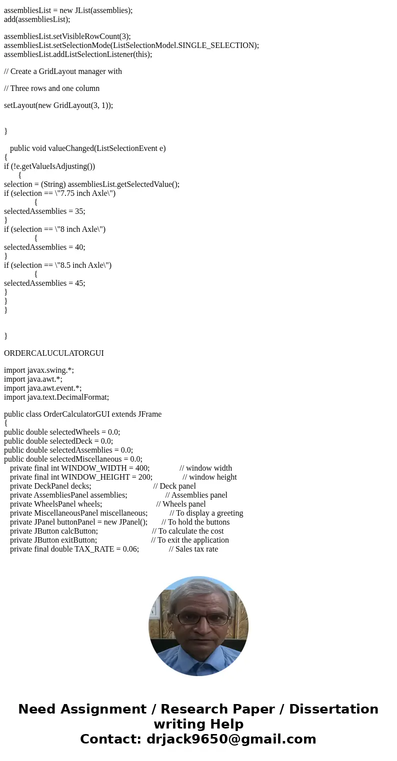 JAVA help! I am trying to create an application that allows the user to select one deck, one truck assembly, and one wheel from either list components or combo  JAVA help! I am trying to create an application that allows the user to select one deck, one truck assembly, and one wheel from either list components or combo