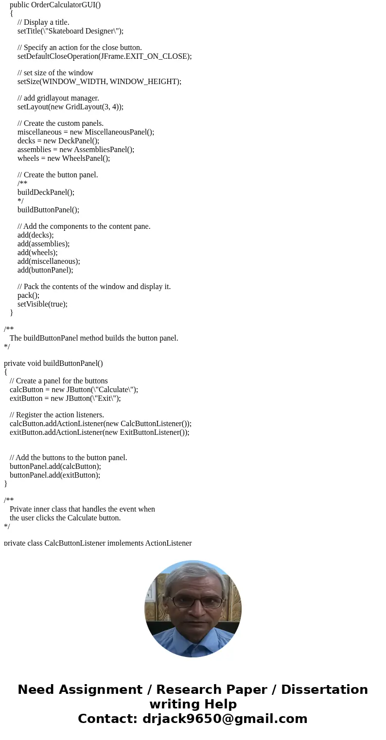 JAVA help! I am trying to create an application that allows the user to select one deck, one truck assembly, and one wheel from either list components or combo  JAVA help! I am trying to create an application that allows the user to select one deck, one truck assembly, and one wheel from either list components or combo