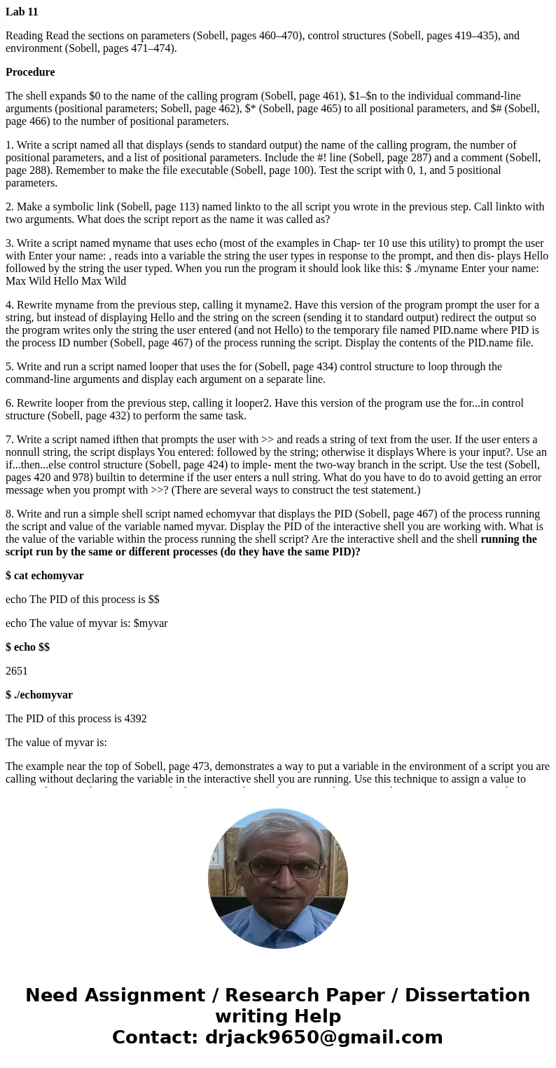 Lab 11 Reading Read the sections on parameters (Sobell, pages 460–470), control structures (Sobell, pages 419–435), and environment (Sobell, pages 471–474). Pro Lab 11 Reading Read the sections on parameters (Sobell, pages 460–470), control structures (Sobell, pages 419–435), and environment (Sobell, pages 471–474). Pro