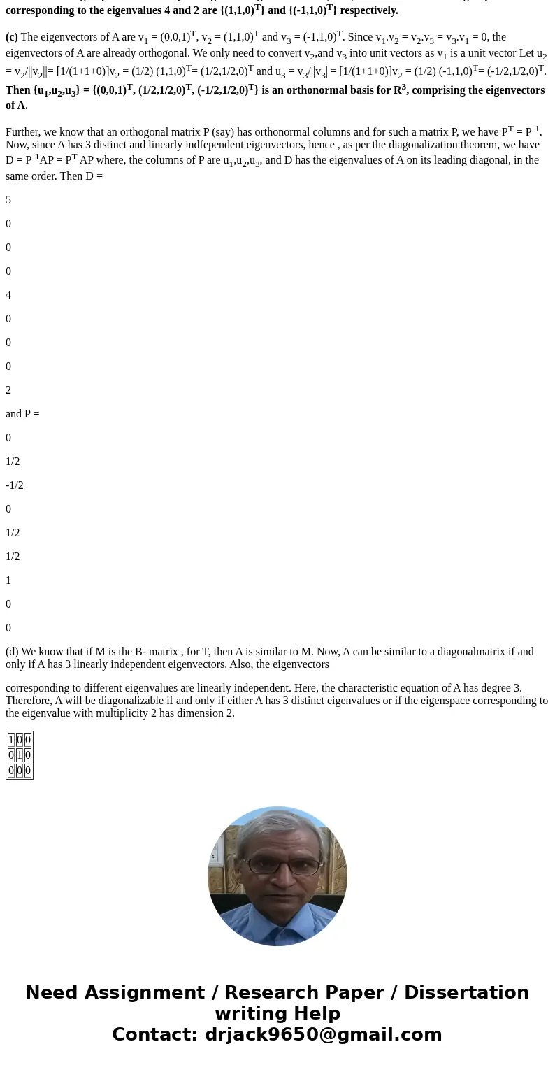 Let A = (3 1 0 1 3 0 0 0 5). (a) Find the eigenvalues of A. (b) For each eigenvalue of A, find a basis for the corresponding eigenspace. (c) Find an orthonorma  Let A = (3 1 0 1 3 0 0 0 5). (a) Find the eigenvalues of A. (b) For each eigenvalue of A, find a basis for the corresponding eigenspace. (c) Find an orthonorma