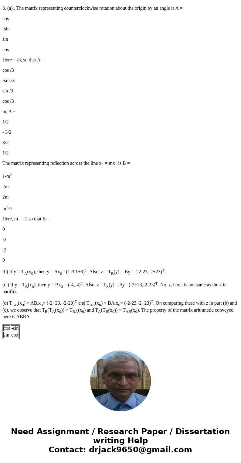 Let T_A: R^2 right R^2 be a linear transformation that rotates points about the origin through pi/3 radians (counterclockwise) and let T_B: R^2 be a linear tra  Let T_A: R^2 right R^2 be a linear transformation that rotates points about the origin through pi/3 radians (counterclockwise) and let T_B: R^2 be a linear tra