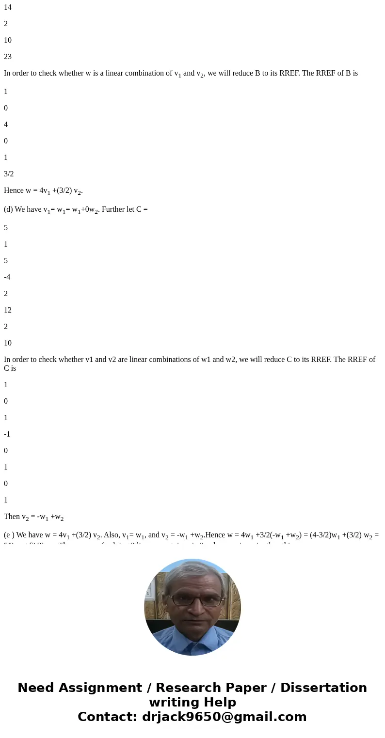  Let\'s start with the basis w_1 = (5, 2) and w_2 = (1, 12) for R^2, and let w be the vector w = (14, 23). (a) Write was a linear combination of w_1 and w_2. Th
