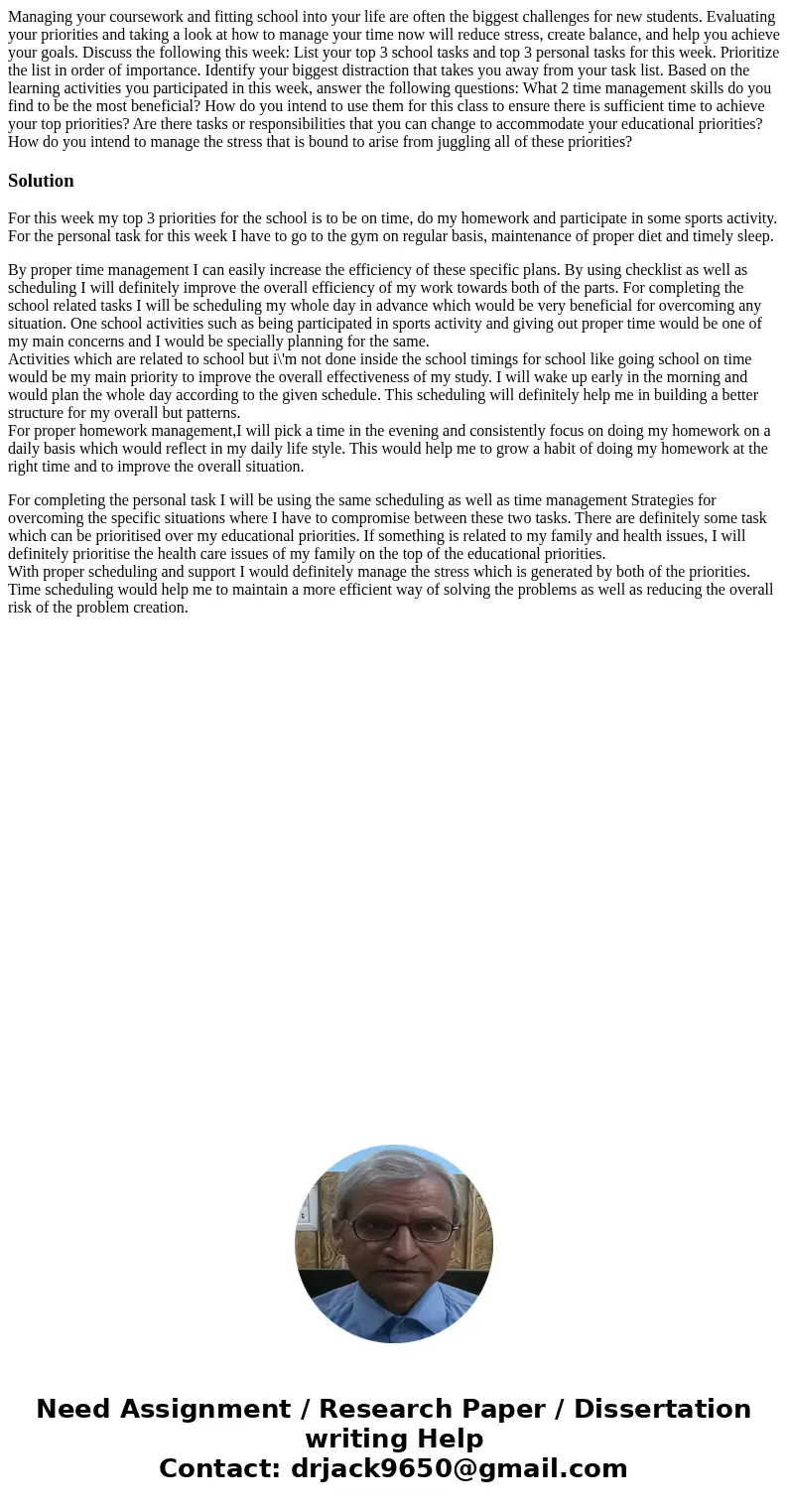 Managing your coursework and fitting school into your life are often the biggest challenges for new students. Evaluating your priorities and taking a look at ho Managing your coursework and fitting school into your life are often the biggest challenges for new students. Evaluating your priorities and taking a look at ho