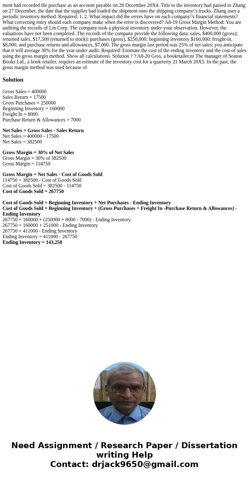  ment had recorded the purchase as an account payable on 28 December 20X4. Title to the inventory had passed to Zhang on 27 December, the date that the supplier