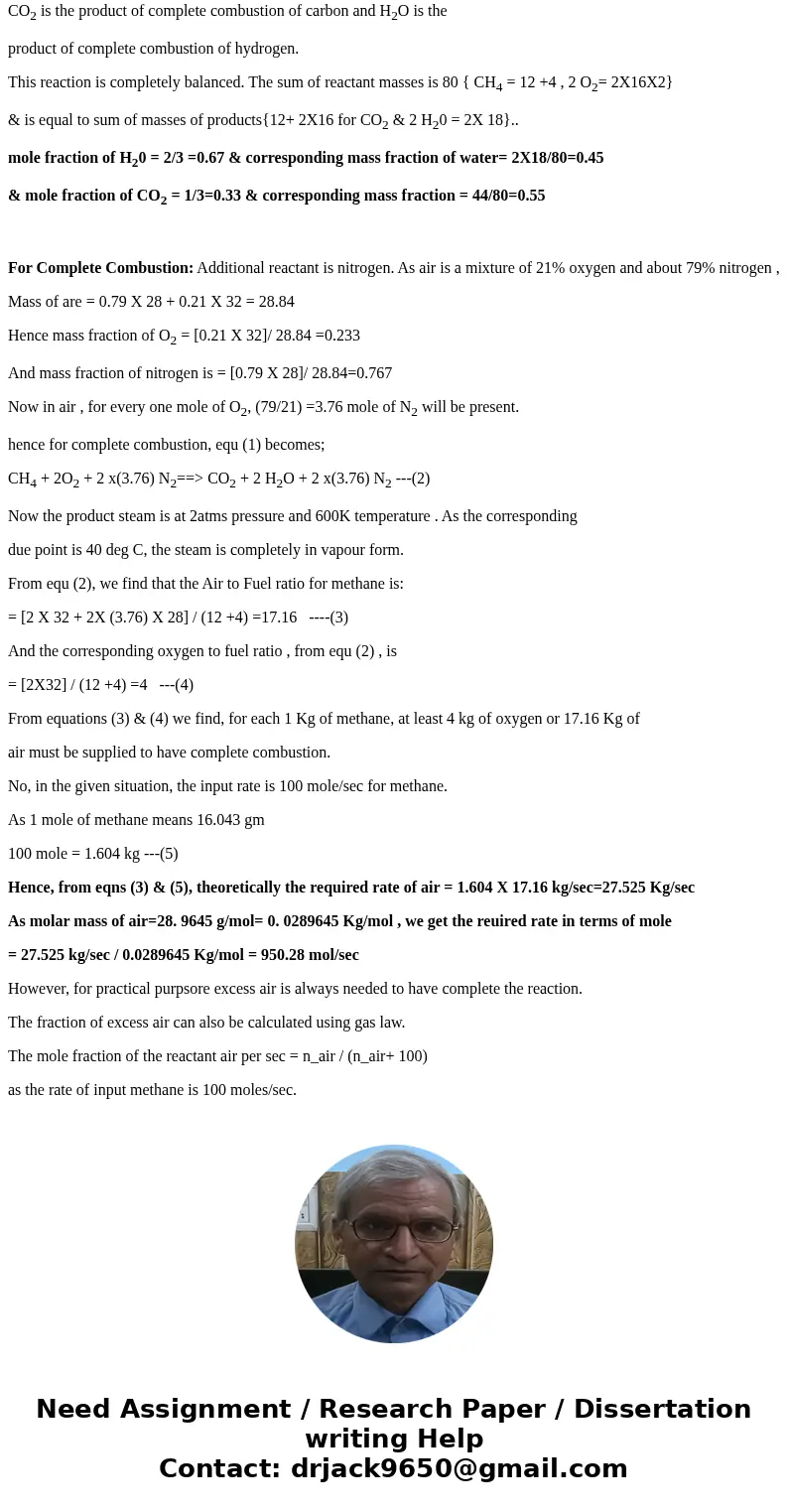  Methane (CH4) is fed into a furnace with a flow rate of 100 mole/s, where it is burned with excess air. Complete combustion occurs. The stream leaving the furn