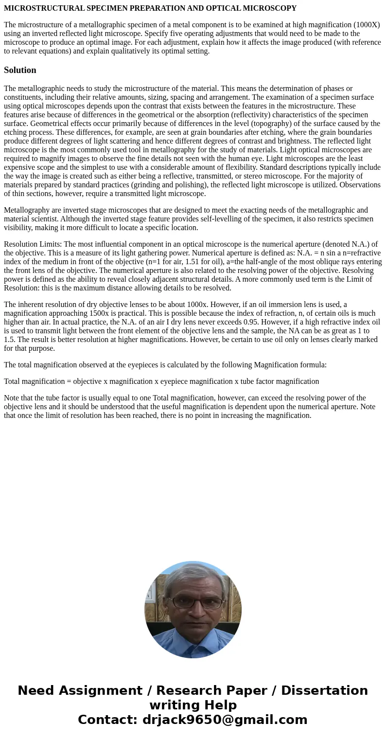 MICROSTRUCTURAL SPECIMEN PREPARATION AND OPTICAL MICROSCOPY The microstructure of a metallographic specimen of a metal component is to be examined at high magni MICROSTRUCTURAL SPECIMEN PREPARATION AND OPTICAL MICROSCOPY The microstructure of a metallographic specimen of a metal component is to be examined at high magni