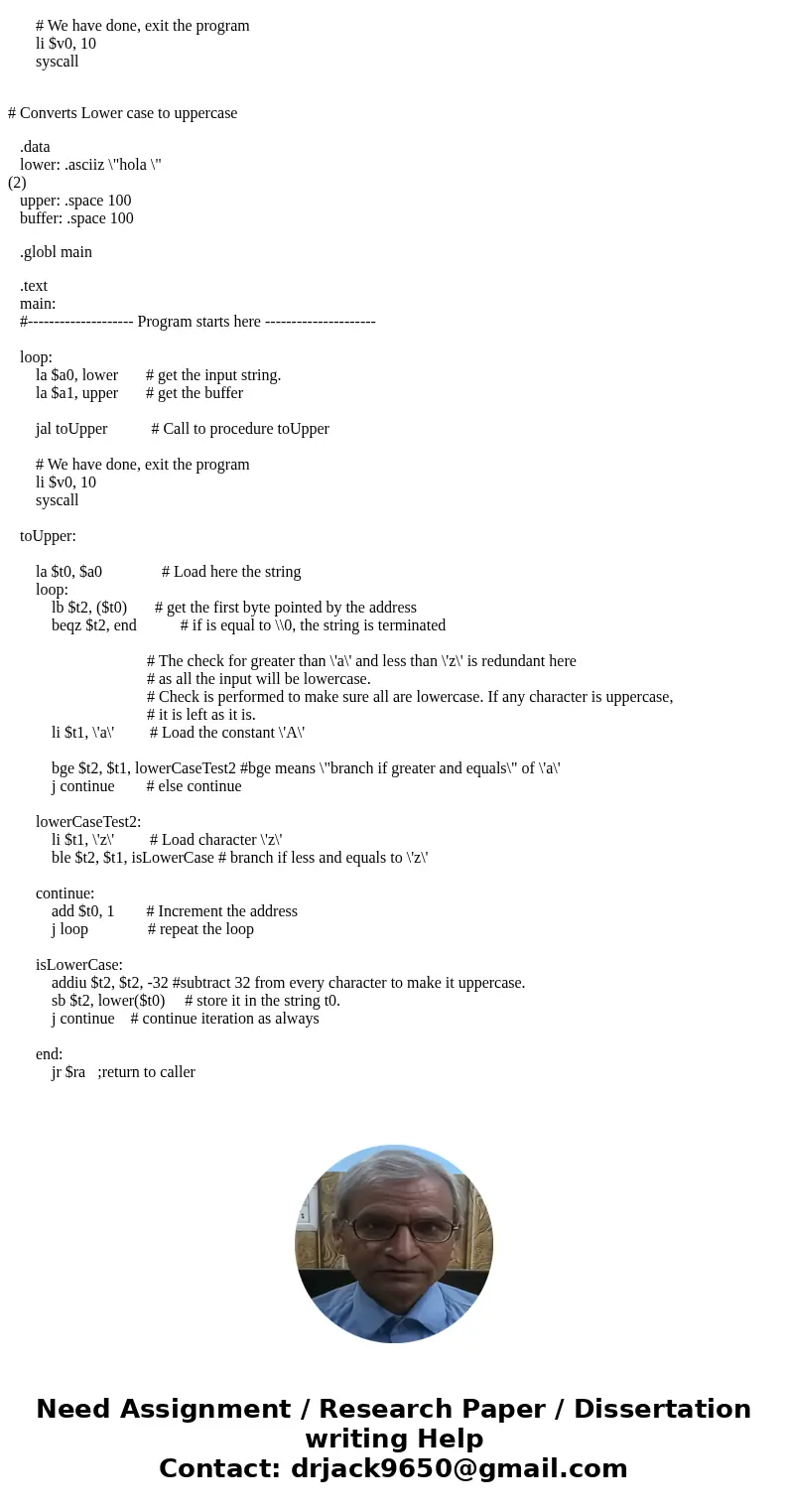 Need help solving question 2 and 3. Thanks Homework 2: String manipulation, loops, branches, and subroutine calls in MIPS Background: .asciiz stores a string wi Need help solving question 2 and 3. Thanks Homework 2: String manipulation, loops, branches, and subroutine calls in MIPS Background: .asciiz stores a string wi