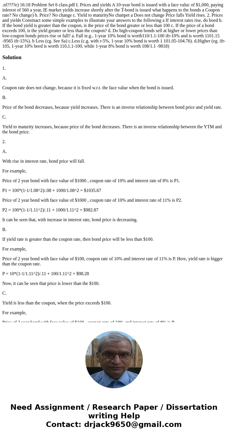  .nl????e) 16:18 Problem Set 6 class.pdf I. Prices and yields A 10-year bond is issued with a face valuc of $1,000, paying inlerest of 560 a year, IE market yie