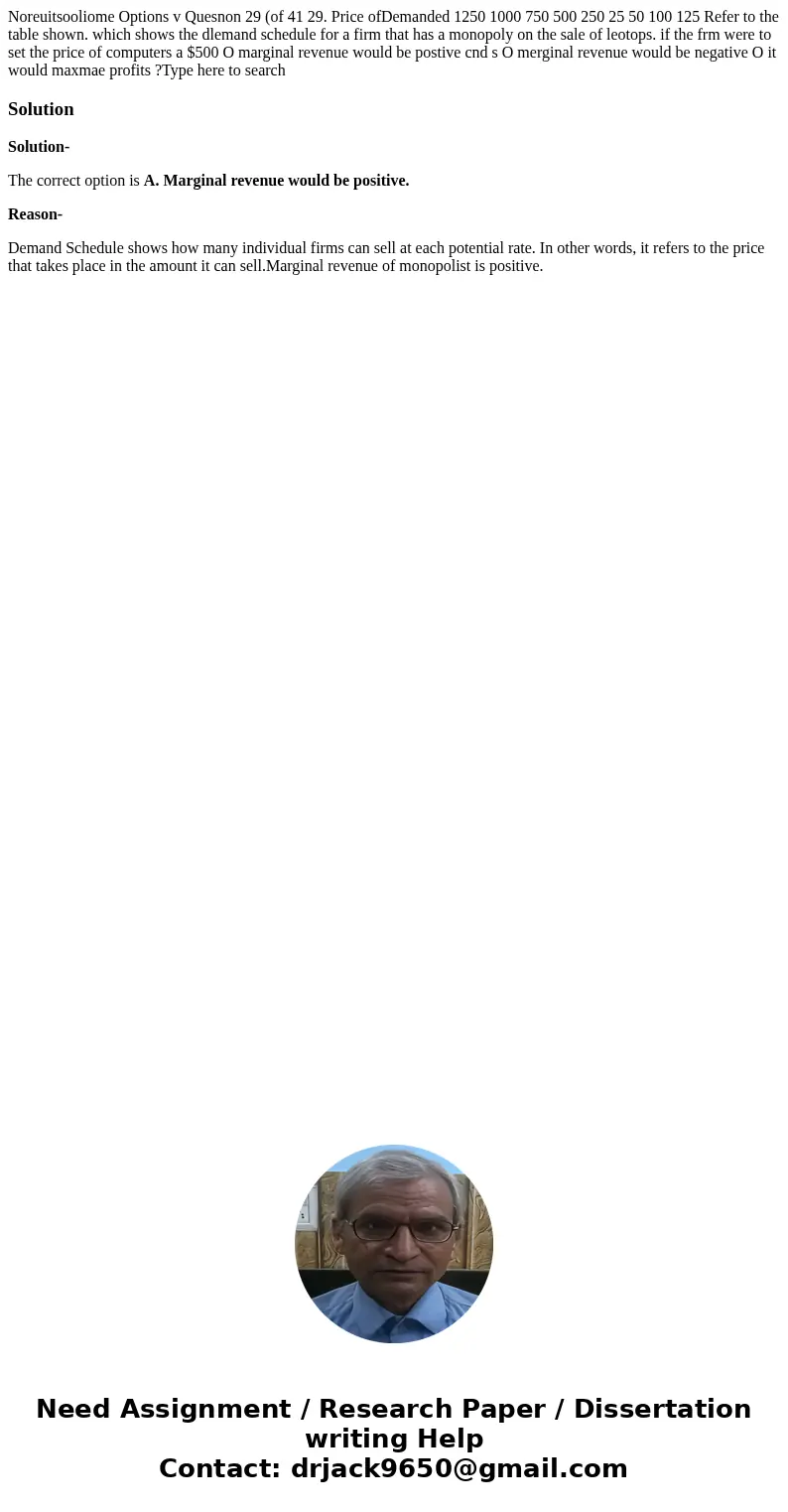  Noreuitsooliome Options v Quesnon 29 (of 41 29. Price ofDemanded 1250 1000 750 500 250 25 50 100 125 Refer to the table shown. which shows the dlemand schedule