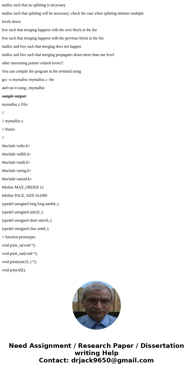 Operating System Assignment In this assignment, you will write a heap allocator – implement a version of malloc and free. However, you must work in the XUbuntu  Operating System Assignment In this assignment, you will write a heap allocator – implement a version of malloc and free. However, you must work in the XUbuntu