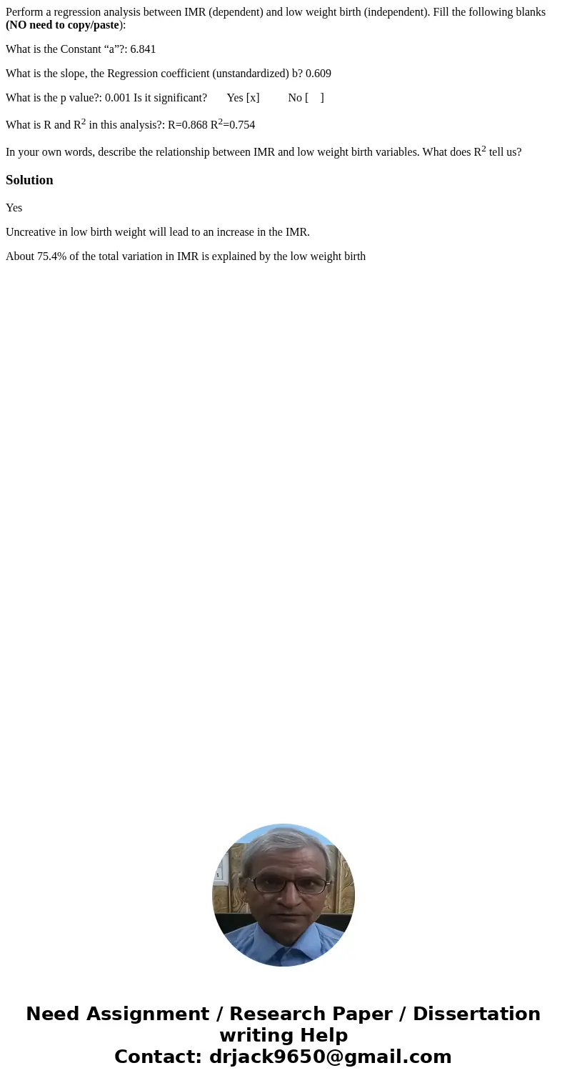 Perform a regression analysis between IMR (dependent) and low weight birth (independent). Fill the following blanks (NO need to copy/paste): What is the Constan Perform a regression analysis between IMR (dependent) and low weight birth (independent). Fill the following blanks (NO need to copy/paste): What is the Constan