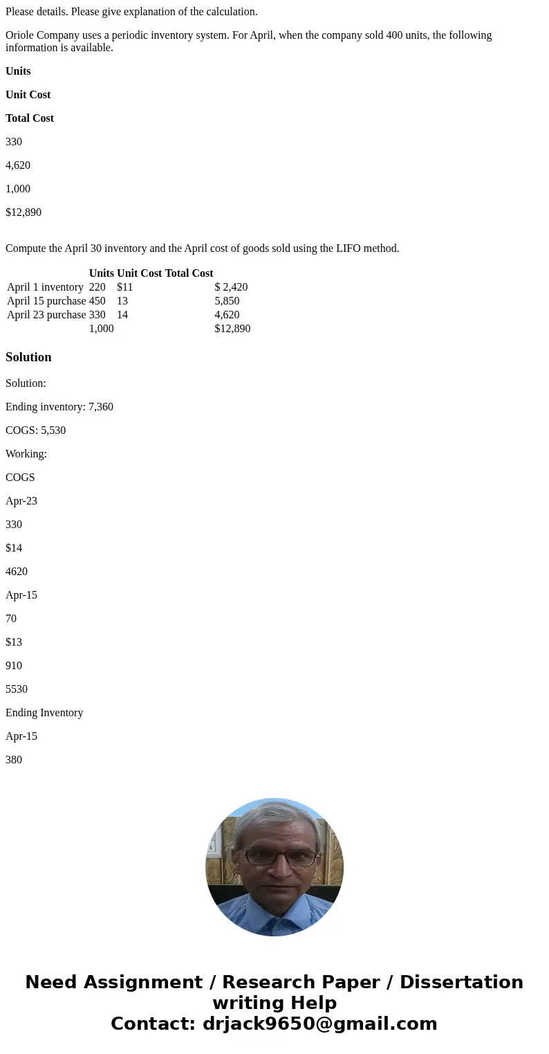 Please details. Please give explanation of the calculation. Oriole Company uses a periodic inventory system. For April, when the company sold 400 units, the fol