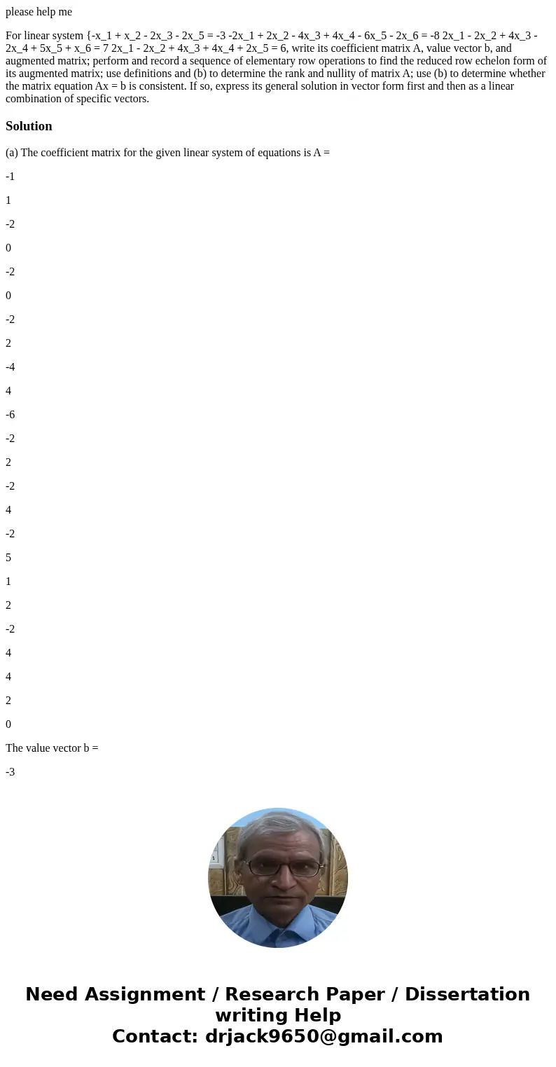 please help me For linear system {-x_1 + x_2 - 2x_3 - 2x_5 = -3 -2x_1 + 2x_2 - 4x_3 + 4x_4 - 6x_5 - 2x_6 = -8 2x_1 - 2x_2 + 4x_3 - 2x_4 + 5x_5 + x_6 = 7 2x_1 -  please help me For linear system {-x_1 + x_2 - 2x_3 - 2x_5 = -3 -2x_1 + 2x_2 - 4x_3 + 4x_4 - 6x_5 - 2x_6 = -8 2x_1 - 2x_2 + 4x_3 - 2x_4 + 5x_5 + x_6 = 7 2x_1 -