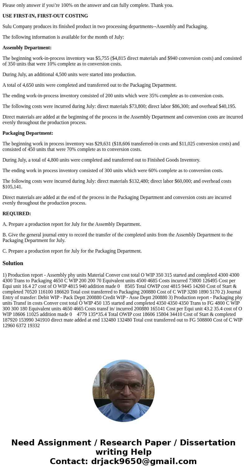 Please only answer if you\'re 100% on the answer and can fully complete. Thank you. USE FIRST-IN, FIRST-OUT COSTING Sulu Company produces its finished product i Please only answer if you\'re 100% on the answer and can fully complete. Thank you. USE FIRST-IN, FIRST-OUT COSTING Sulu Company produces its finished product i