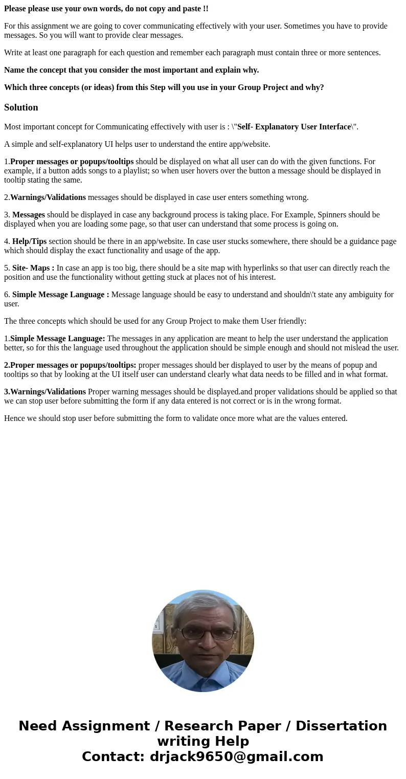 Please please use your own words, do not copy and paste !! For this assignment we are going to cover communicating effectively with your user. Sometimes you hav Please please use your own words, do not copy and paste !! For this assignment we are going to cover communicating effectively with your user. Sometimes you hav