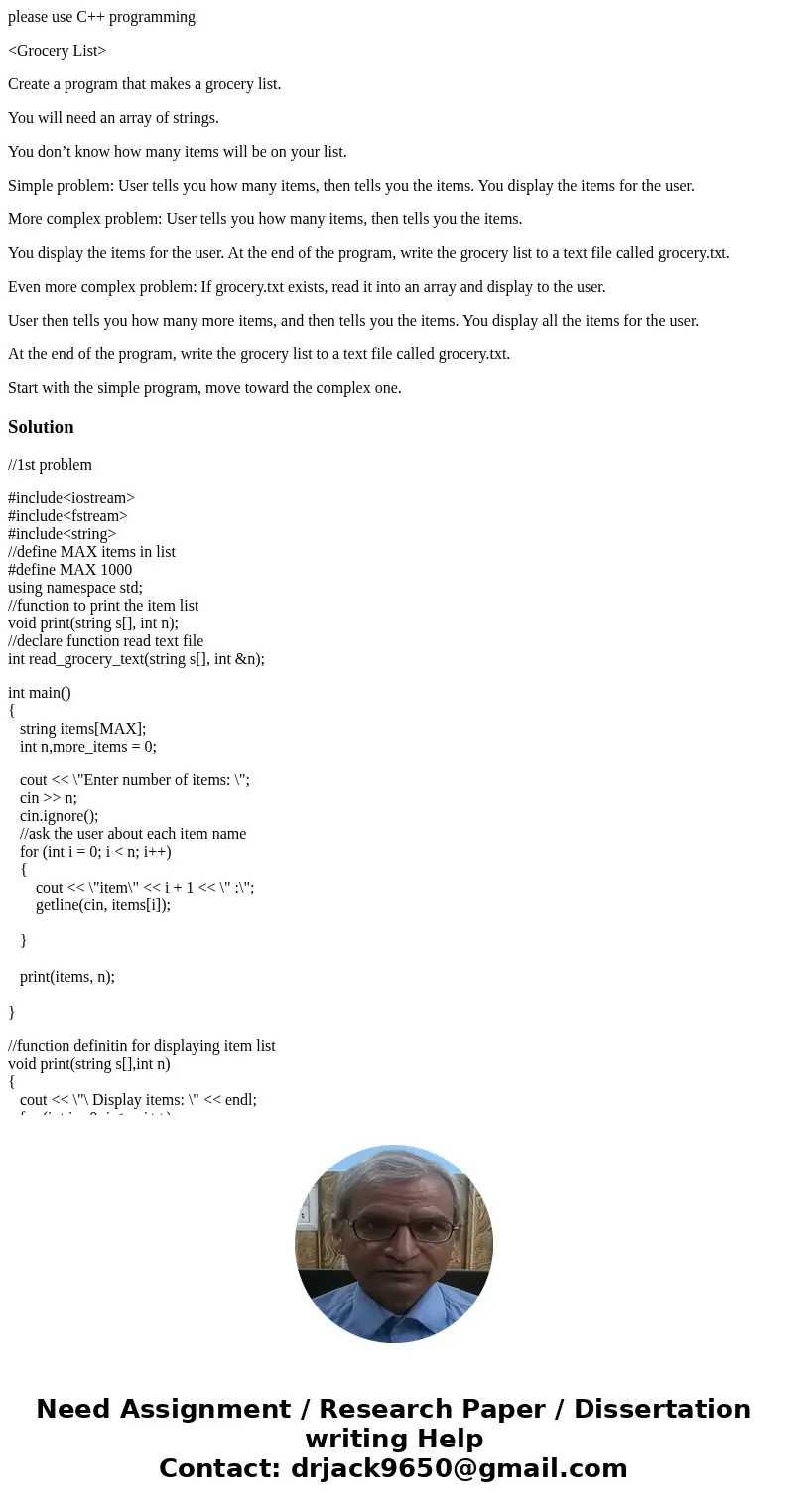 please use C++ programming <Grocery List> Create a program that makes a grocery list. You will need an array of strings. You don’t know how many items wil please use C++ programming <Grocery List> Create a program that makes a grocery list. You will need an array of strings. You don’t know how many items wil
