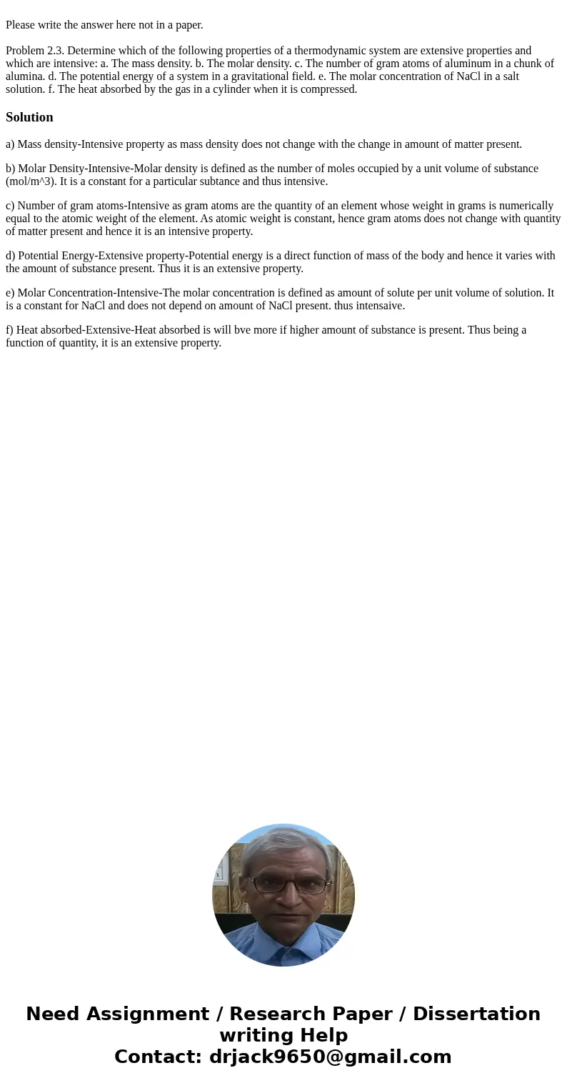 Please write the answer here not in a paper. Problem 2.3. Determine which of the following properties of a thermodynamic system are extensive properties and wh  Please write the answer here not in a paper. Problem 2.3. Determine which of the following properties of a thermodynamic system are extensive properties and wh
