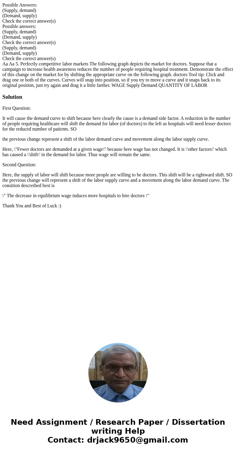 Possible Answers: (Supply, demand) (Demand, supply) Check the correct answer(s) Possible answers: (Supply, demand) (Demand, supply) Check the correct answer(s)  Possible Answers: (Supply, demand) (Demand, supply) Check the correct answer(s) Possible answers: (Supply, demand) (Demand, supply) Check the correct answer(s)
