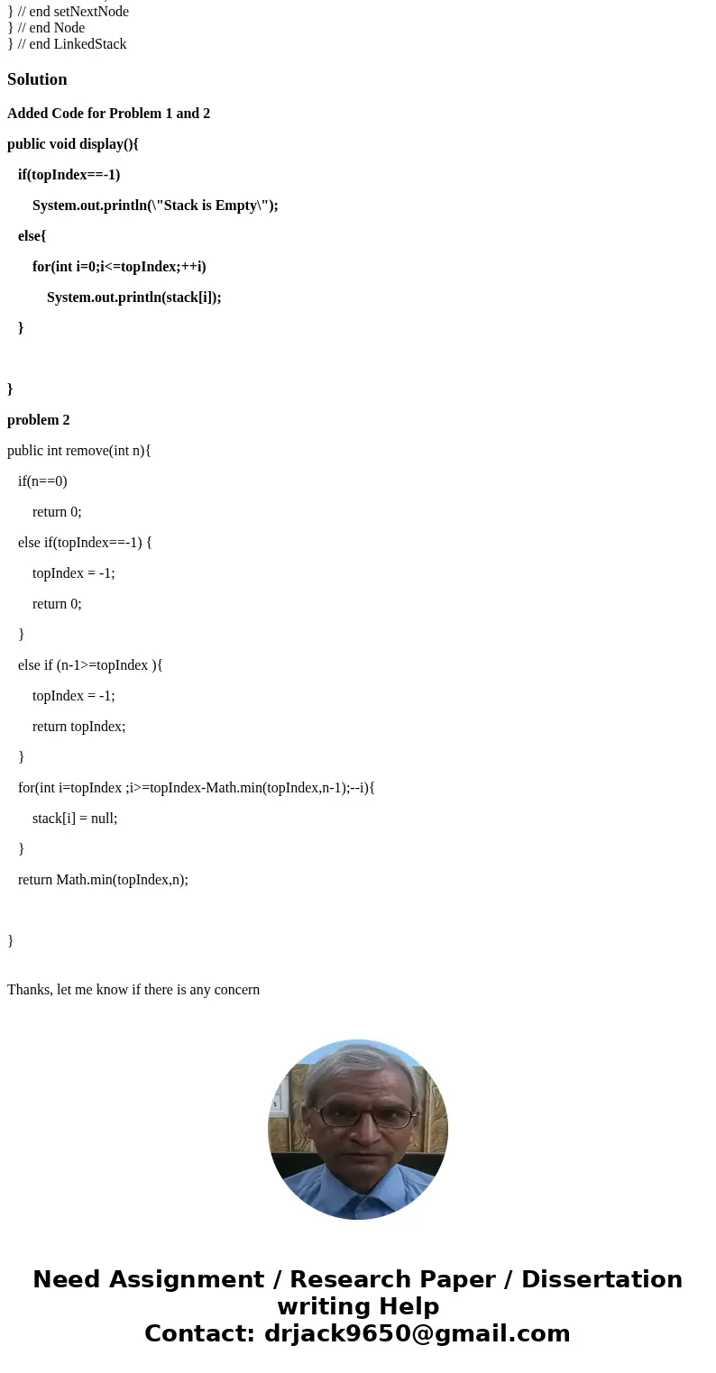Problem 1 Implement the method public void display() which displays the entries in a stack starting from the top. If the stack is empty, print “The stack is emp Problem 1 Implement the method public void display() which displays the entries in a stack starting from the top. If the stack is empty, print “The stack is emp