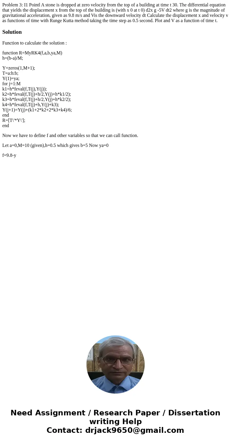 Problem 3: I1 Pointl A stone is dropped at zero velocity from the top of a building at time t 30. The differential equation that yields the displacement x from  Problem 3: I1 Pointl A stone is dropped at zero velocity from the top of a building at time t 30. The differential equation that yields the displacement x from