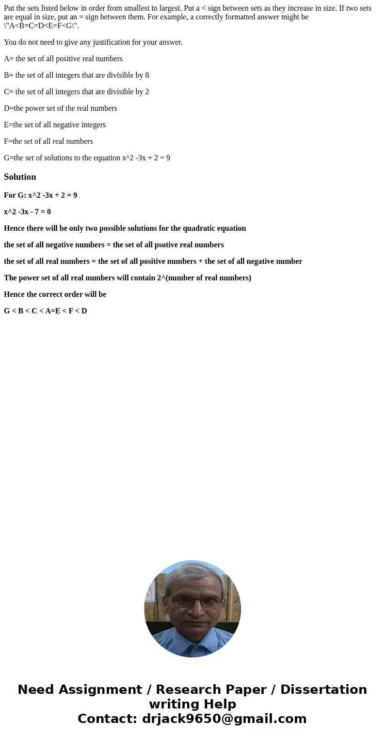 Put the sets listed below in order from smallest to largest. Put a < sign between sets as they increase in size. If two sets are equal in size, put an = sign Put the sets listed below in order from smallest to largest. Put a < sign between sets as they increase in size. If two sets are equal in size, put an = sign