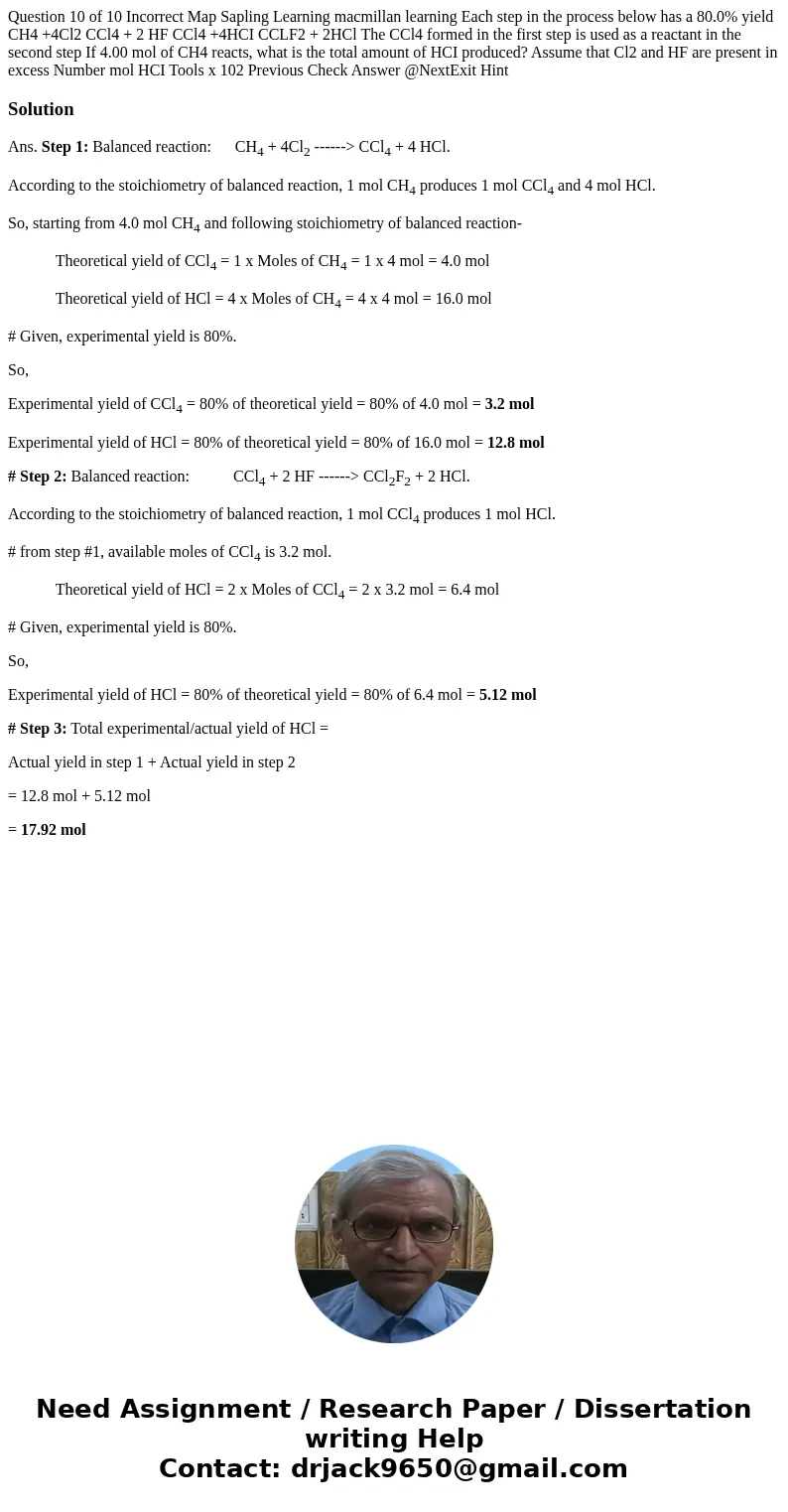  Question 10 of 10 Incorrect Map Sapling Learning macmillan learning Each step in the process below has a 80.0% yield CH4 +4Cl2 CCl4 + 2 HF CCl4 +4HCI CCLF2 + 2