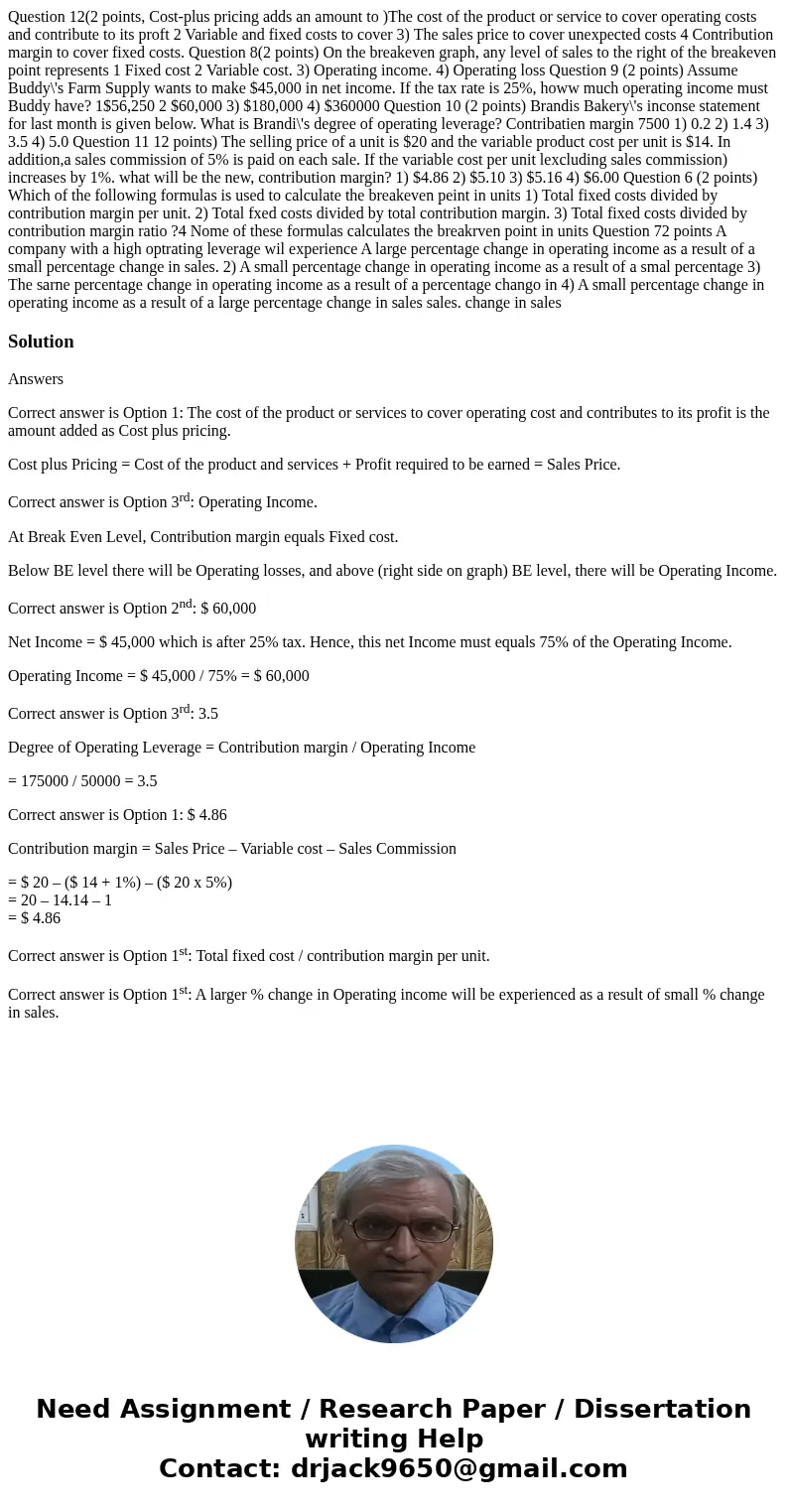  Question 12(2 points, Cost-plus pricing adds an amount to )The cost of the product or service to cover operating costs and contribute to its proft 2 Variable a