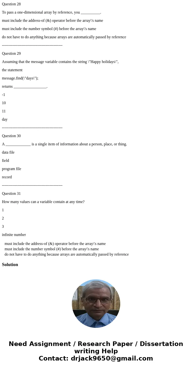 Question 28 To pass a one-dimensional array by reference, you __________. must include the address-of (&) operator before the array\'s name must include the Question 28 To pass a one-dimensional array by reference, you __________. must include the address-of (&) operator before the array\'s name must include the
