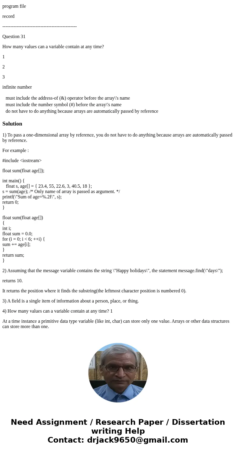 Question 28 To pass a one-dimensional array by reference, you __________. must include the address-of (&) operator before the array\'s name must include the Question 28 To pass a one-dimensional array by reference, you __________. must include the address-of (&) operator before the array\'s name must include the