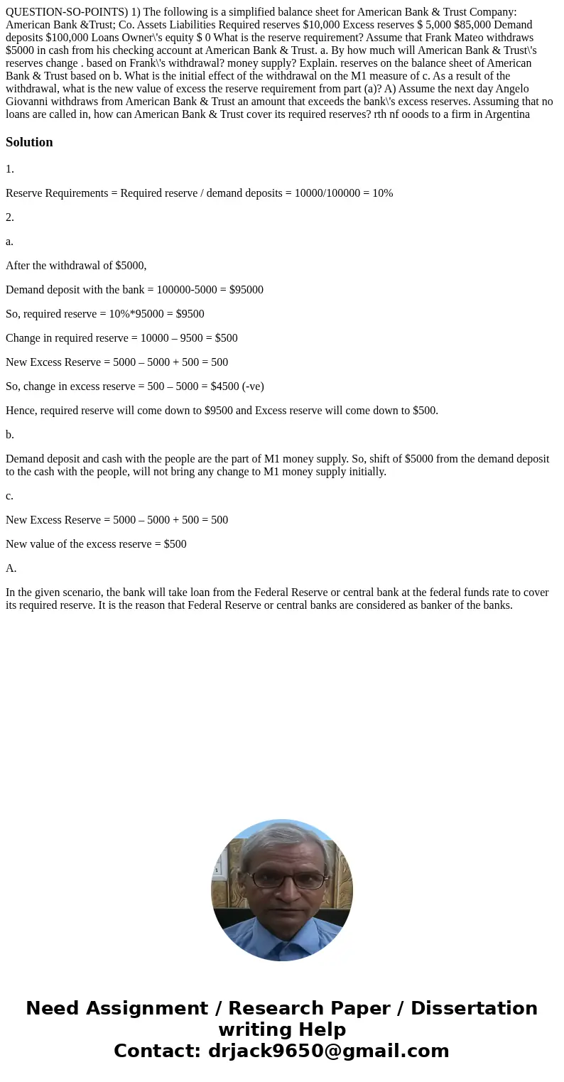 QUESTION-SO-POINTS) 1) The following is a simplified balance sheet for American Bank & Trust Company: American Bank &Trust; Co. Assets Liabilities Requ  QUESTION-SO-POINTS) 1) The following is a simplified balance sheet for American Bank & Trust Company: American Bank &Trust; Co. Assets Liabilities Requ