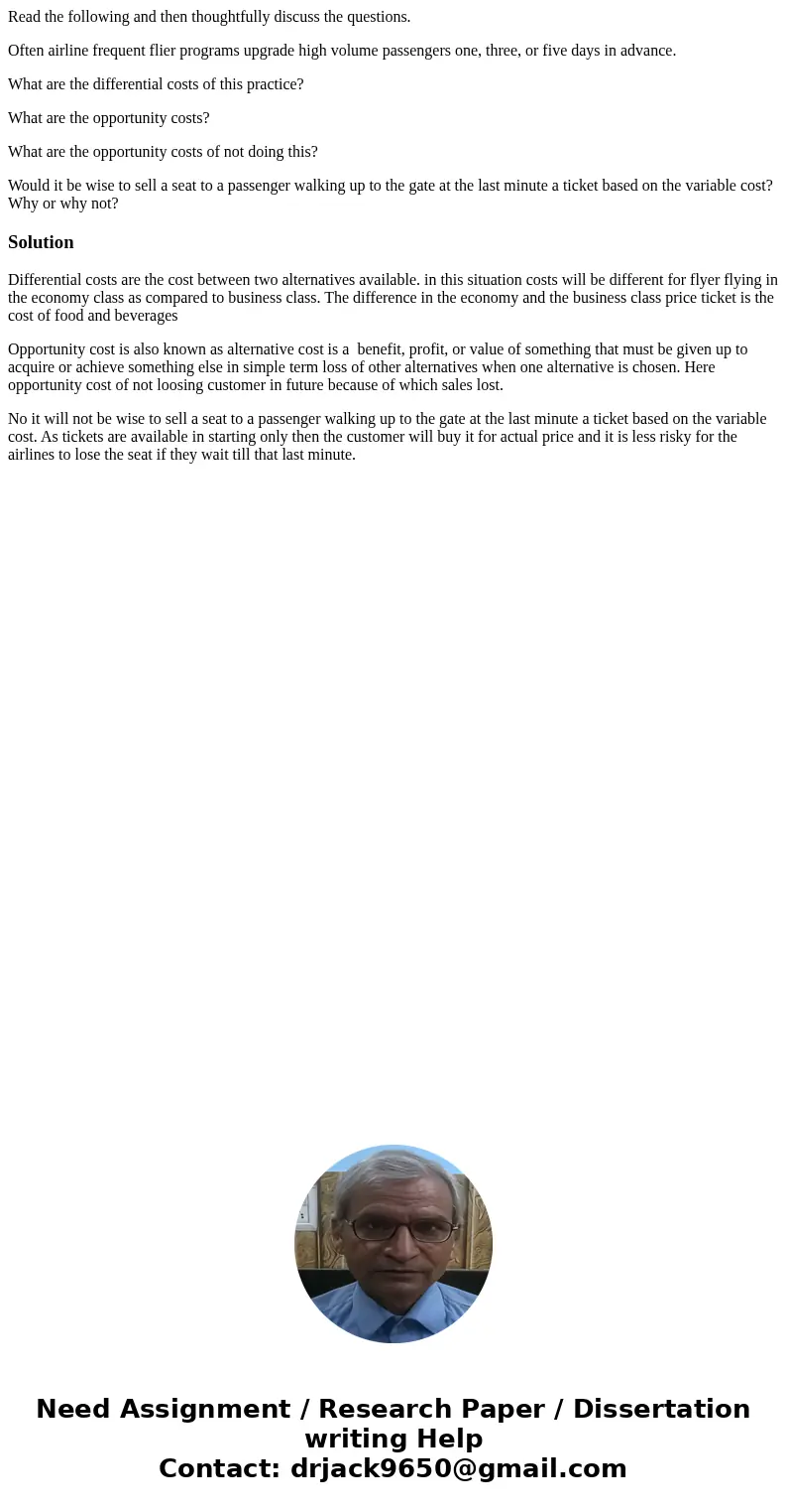 Read the following and then thoughtfully discuss the questions. Often airline frequent flier programs upgrade high volume passengers one, three, or five days in Read the following and then thoughtfully discuss the questions. Often airline frequent flier programs upgrade high volume passengers one, three, or five days in