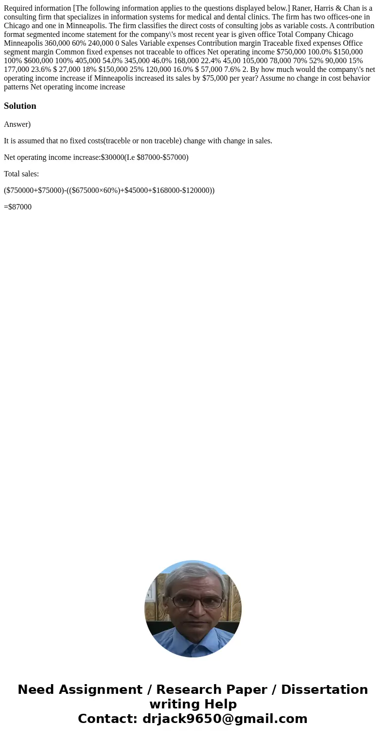  Required information [The following information applies to the questions displayed below.] Raner, Harris & Chan is a consulting firm that specializes in in