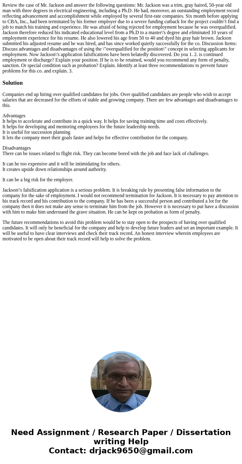 Review the case of Mr. Jackson and answer the following questions: Mr. Jackson was a trim, gray haired, 50-year old man with three degrees in electrical engine  Review the case of Mr. Jackson and answer the following questions: Mr. Jackson was a trim, gray haired, 50-year old man with three degrees in electrical engine