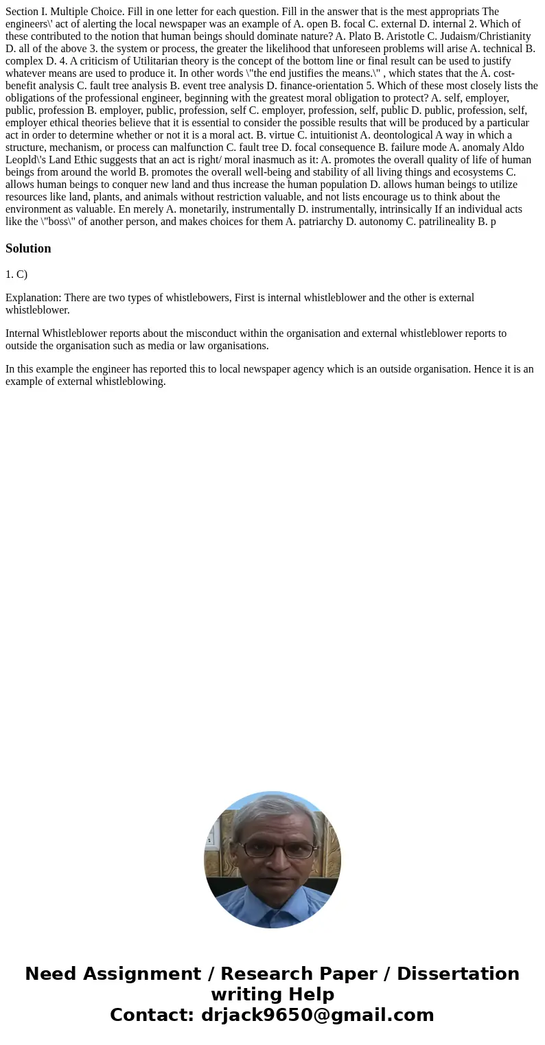  Section I. Multiple Choice. Fill in one letter for each question. Fill in the answer that is the mest appropriats The engineers\' act of alerting the local new