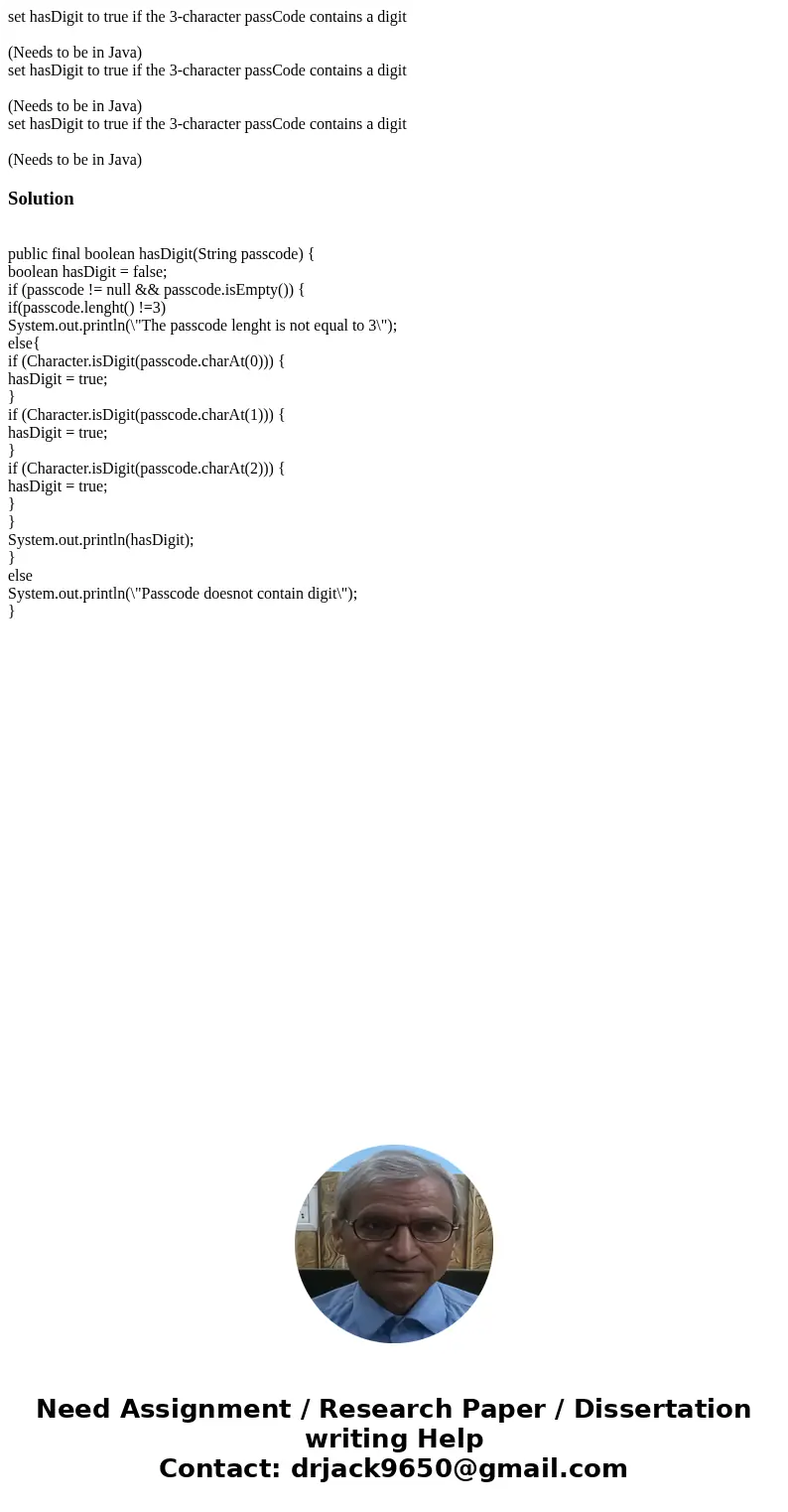set hasDigit to true if the 3-character passCode contains a digit (Needs to be in Java) set hasDigit to true if the 3-character passCode contains a digit (Need  set hasDigit to true if the 3-character passCode contains a digit (Needs to be in Java) set hasDigit to true if the 3-character passCode contains a digit (Need