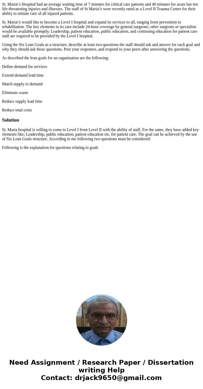 St. Maria\'s Hospital had an average waiting time of 7 minutes for critical care patients and 40 minutes for acute but not life-threatening injuries and illness St. Maria\'s Hospital had an average waiting time of 7 minutes for critical care patients and 40 minutes for acute but not life-threatening injuries and illness
