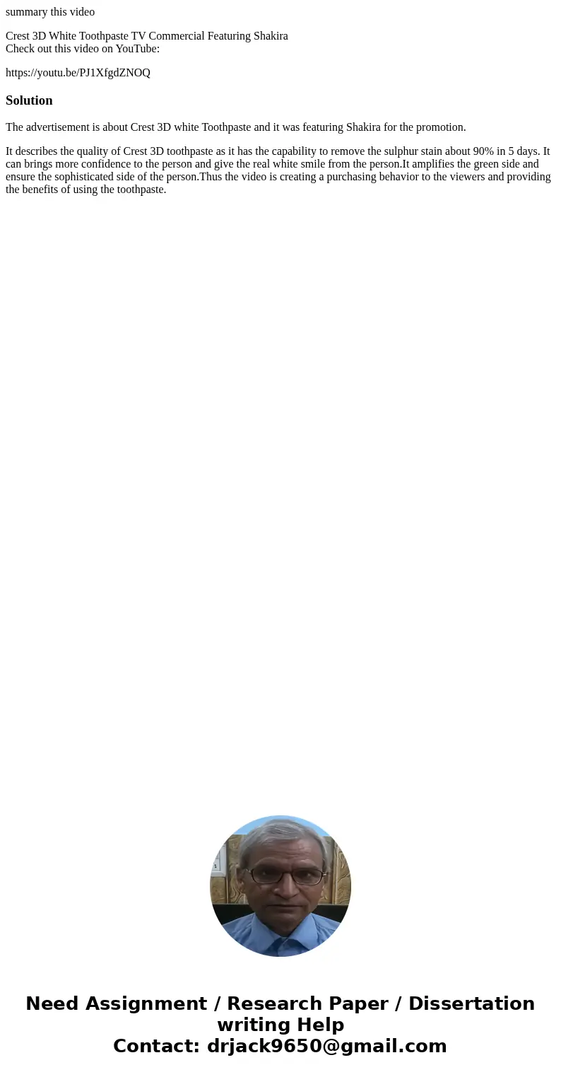 summary this video Crest 3D White Toothpaste TV Commercial Featuring Shakira Check out this video on YouTube: https://youtu.be/PJ1XfgdZNOQSolutionThe advertisem